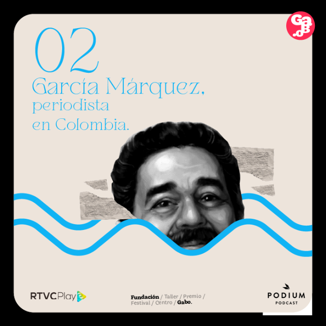 #2 García Márquez periodista en Colombia